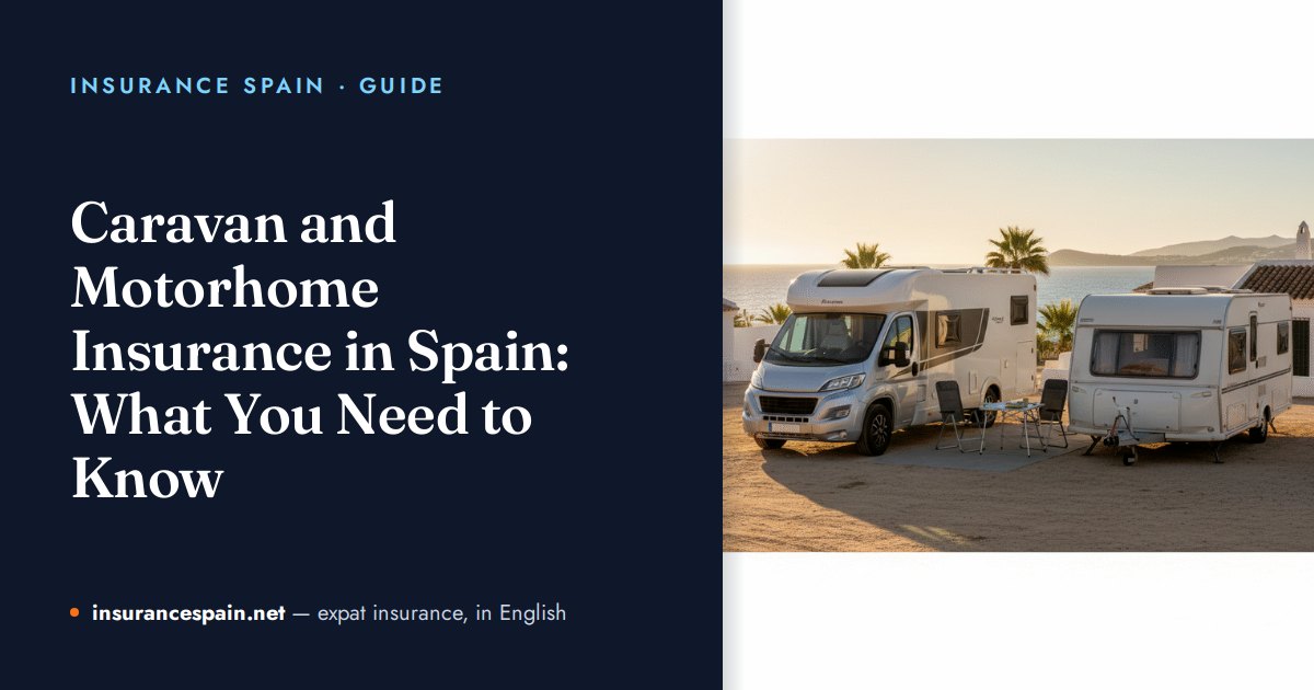 Caravan and Motorhome Insurance in Spain: What You Need to Know