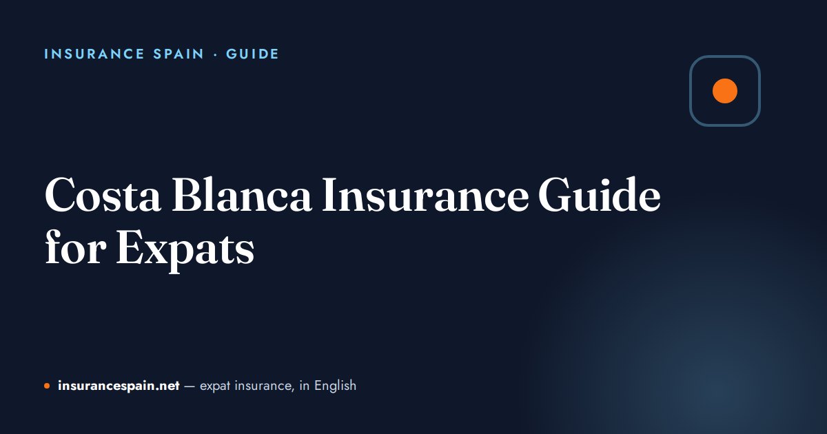 Costa Blanca Insurance Guide for Expats