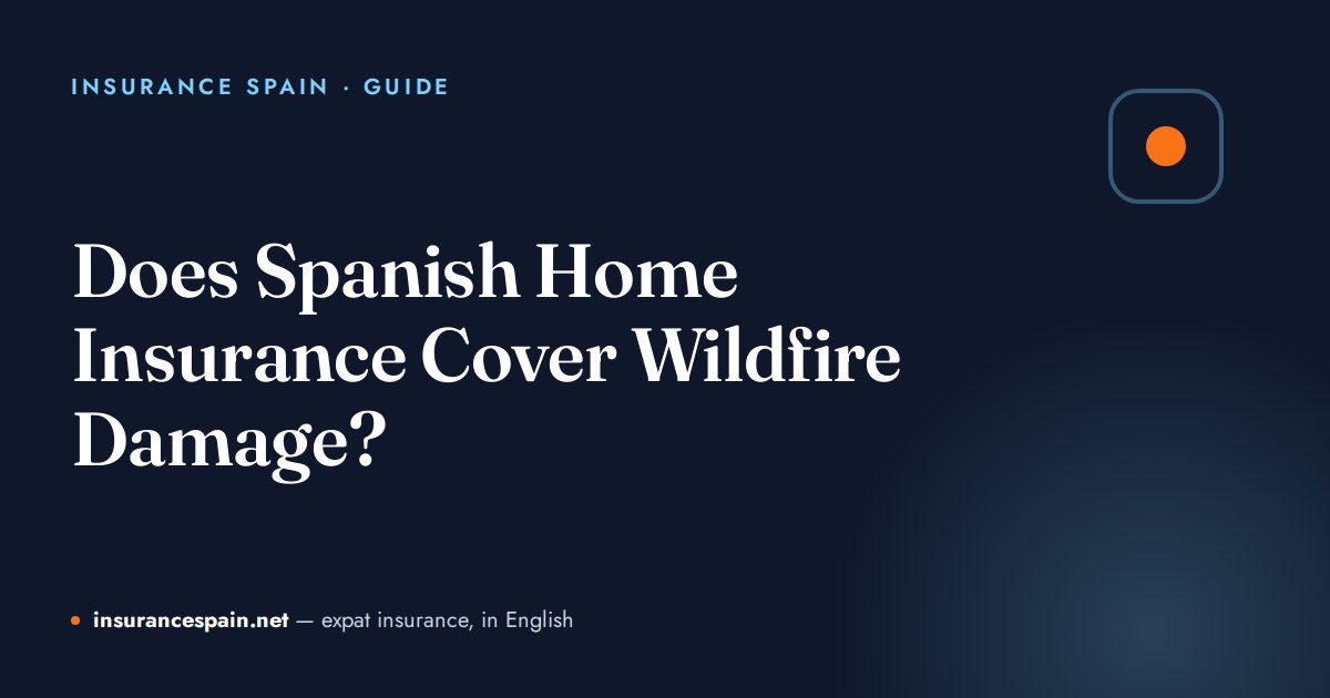 Deckt die spanische Hausratversicherung Waldbrandschäden ab?