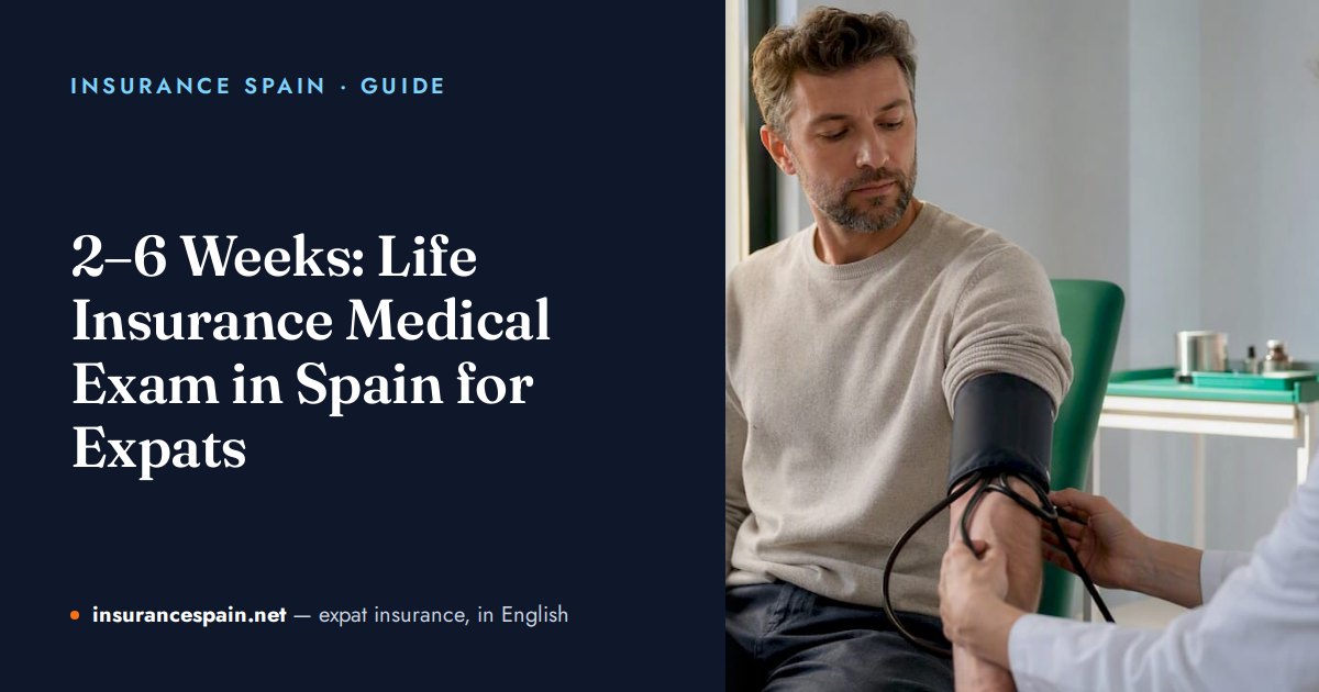 2–6 Weeks: Life Insurance Medical Exam in Spain for Expats