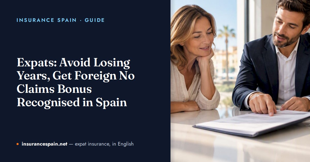 Expats: Avoid Losing Years, Get Foreign No Claims Bonus Recognised in Spain