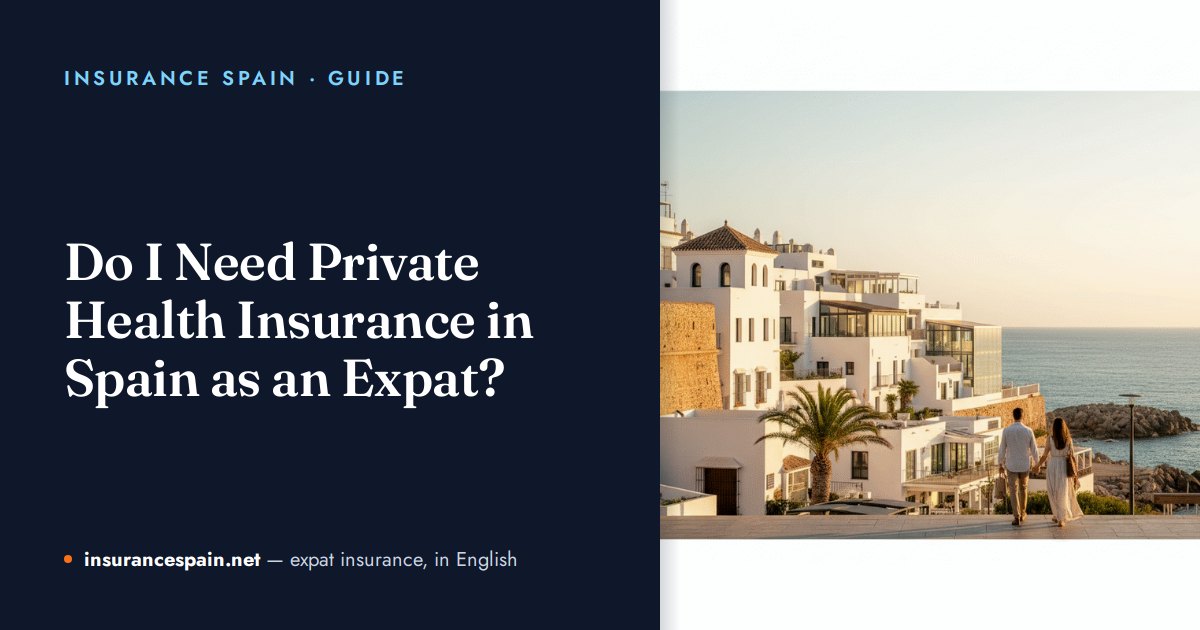 Brauche ich als Auswanderer eine private Krankenversicherung in Spanien?