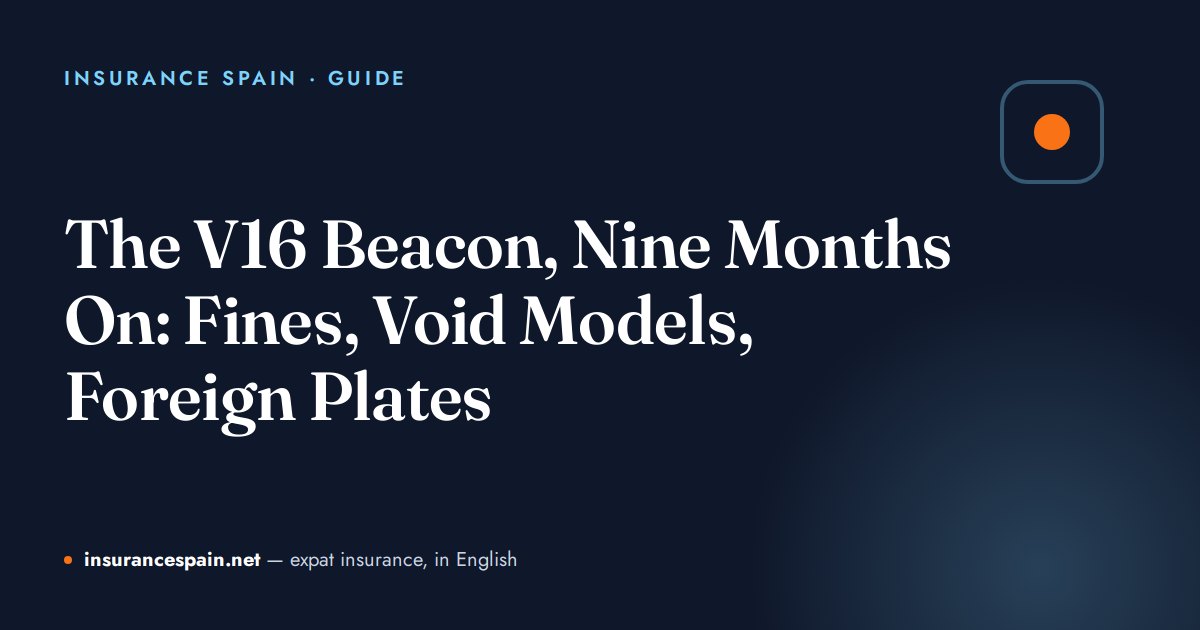 The V16 Beacon, Nine Months On: Fines, Void Models, Foreign Plates