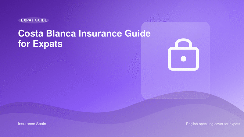 Costa Blanca Insurance Guide for Expats